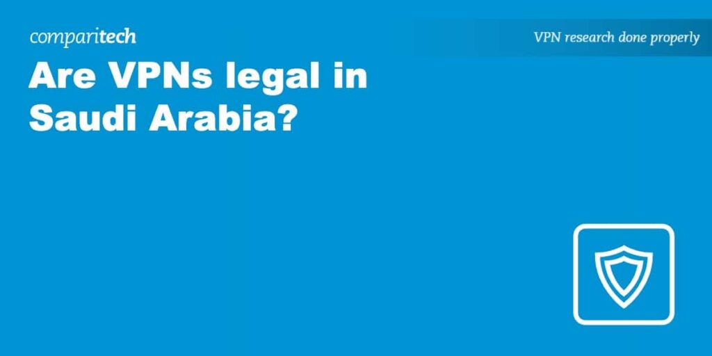 Is It Safe to Use Vpn in Saudi Arabia